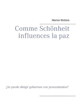 Comme Schönheit influences la paz von Wolters,  Marion