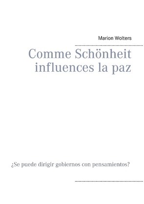 Comme Schönheit influences la paz von Wolters,  Marion