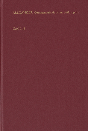 Commentaria in duodecim Aristotelis libros de prima philosophia von Alexander von Aphrodisias, Lohr,  Charles, Sepúlveda,  Juan Ginés de, Thiel,  Rainer, Uhlmann,  Gyburg, Uscatescu Barrón,  Jorge