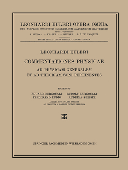 Commentationes Physicae Ad Physicam Generalem et ad Theoriam Soni Pertinentes von Bernoulli,  Eduard, Bernoulli,  Rudolf, Euler,  Leonhard, Rudio,  Ferdinand, Speiser,  Andreas