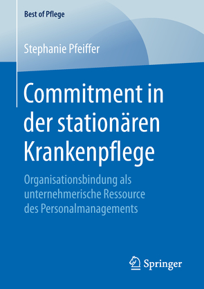 Commitment in der stationären Krankenpflege von Pfeiffer,  Stephanie