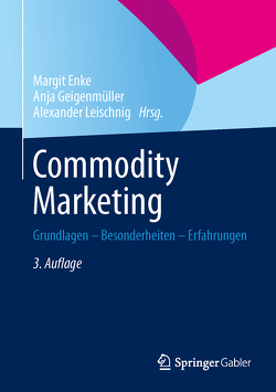 Commodity Marketing von Enke,  Margit, Geigenmüller,  Anja, Leischnig,  Alexander