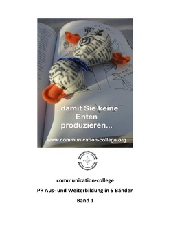 communication-college – PR Aus- und Weiterbildung in 5 Bänden – Band 1 von Reichardt,  Ingo