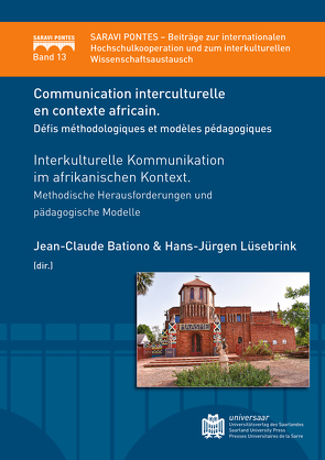 Communication interculturelle en contexte Africain. Défis méthodologiques et modèles pédagogiques von Lüsebrink,  Hans-Jürgen