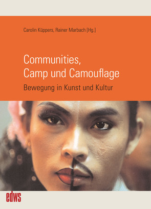 Communities, Camp und Camouflage von Aichberger,  Muriel, Bartholomae,  Joachim, Gekeler,  Corinna, Kraushaar,  Elmar, Küppers,  Carolin, Linck,  Dirck, Marbach,  Rainer, Pfalzgraf,  Markus, Runte,  Annette, Schönenberger,  Judith, Silbermann,  Charlotte, Steinle,  Karl-Heinz, Theis,  Wolfgang, Villa,  Paula-Irene