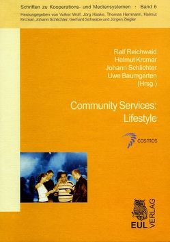 Community Services: Lifestyle von Baumgarten,  Uwe, Krcmar,  Helmut, Reichwald,  Ralf, Schlichter,  Johann