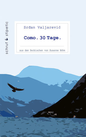 Como. 30 Tage. von Boehm,  Susanne, Valjarevic,  Srdan