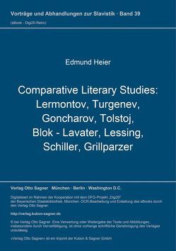 Comparative Literary Studies: Lermontov, Turgenev, Goncharov, Tolstoj, Blok – Lavater, Lessing, Schiller, Grillparzer von Heier,  Edmund