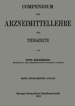 Compendium der Arzneimittellehre für Tieraerzte von Regenbogen,  Otto