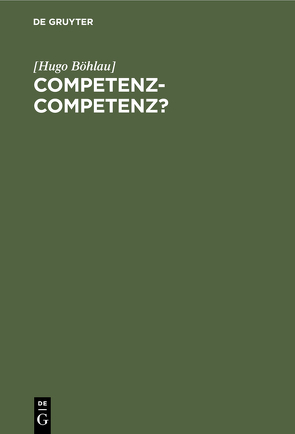 Competenz-Competenz? von Böhlau],  [Hugo