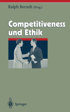 Competitiveness und Ethik von Berndt,  Ralph