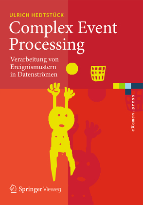 Complex Event Processing von Hedtstück,  Ulrich