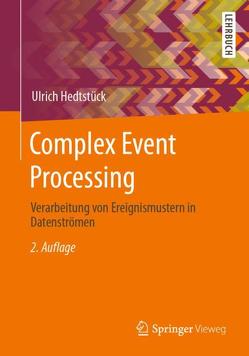 Complex Event Processing von Hedtstück,  Ulrich