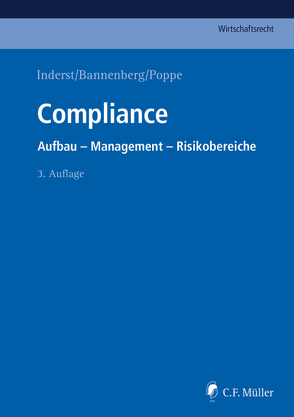 Compliance von Ackermann,  Tobias, Bannenberg,  Britta, Bauer,  Silvia C., Bings,  Sophie Luise, Demuth,  Björn, Eberhard,  Markus, Elshorst,  David, Fischer,  Christina, Flitsch,  Martina, Geiger,  LL.M.,  Hermann, Hahn,  LL.M.,  Anne-Catherine, Hanten,  Marion, Hanten,  Mathias, Heim,  Uwe, Hülsberg,  Frank M, Inderst,  Cornelia, Kaiser,  Daniel, Lach,  Sebastian, Laue,  Jens C., Lindner,  Bernd Michael, Peters,  Michael Bernd, Poppe,  Sina, Racky,  Eva, Reich,  Torsten, Rieder,  LL.M.,  Markus S., Rieken,  LL.M.,  Christoph, Romeike,  Frank, Saenger,  Alexander von von, Schrey,  Joachim, Schwenker,  Burkhard, Stancke,  Fabian, Steiner,  Michael, Tiling,  Annke von von, Weiss,  Stefan, Zentes,  LL.M.,  Uta