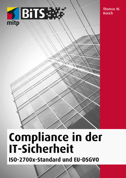 Compliance in der IT-Sicherheit von W. Harich,  Thomas