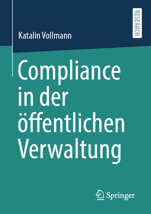 Compliance in der öffentlichen Verwaltung von Vollmann,  Katalin