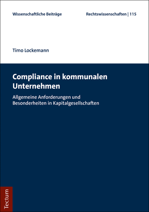 Compliance in kommunalen Unternehmen von Lockemann,  Timo