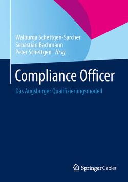 Compliance Officer von Bachmann,  Sebastian, Schettgen,  Peter, Schettgen-Sarcher,  Walburga