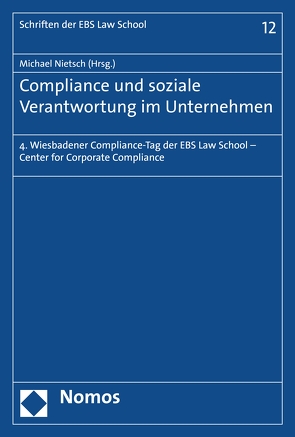 Compliance und soziale Verantwortung im Unternehmen von Nietsch,  Michael