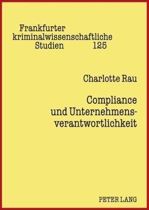 Compliance und Unternehmensverantwortlichkeit von Rau,  Charlotte