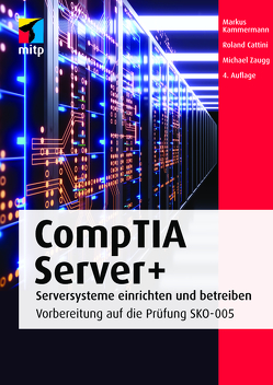 CompTIA Server+ von Cattini,  Roland, Kammermann,  Markus, Zaugg,  Michael