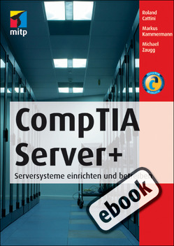 CompTIA Server+ von Kammermann,  Markus, Zaugg,  Michael