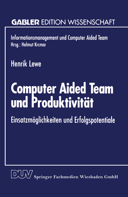 Computer Aided Team und Produktivität von Lewe,  Henrik