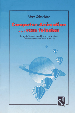 Computer Animation … vom feinsten von Schneider,  Marc