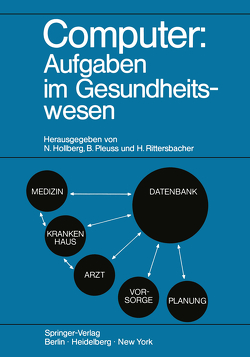 Computer: Aufgaben im Gesundheitswesen von Hollberg,  Nils, Pleuss,  B., Rittersbacher,  H.