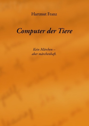 Computer der Tiere von Franz,  Hartmut