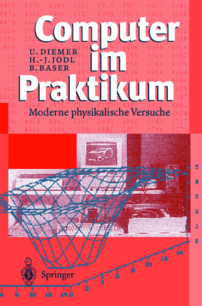 Computer im Praktikum von Baser,  Björn, Diemer,  Uli, Jodl,  Hans-Jörg.