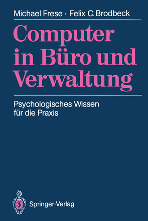 Computer in Büro und Verwaltung von Brodbeck,  Felix C., Frese,  Michael