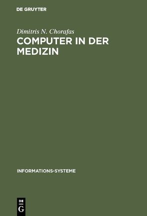 Computer in der Medizin von Chorafas,  Dimitris N.