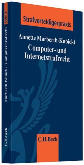 Computer- und Internetstrafrecht von Marberth-Kubicki,  Annette