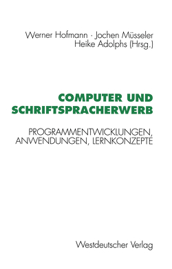 Computer und Schriftspracherwerb von Hofmann,  Werner