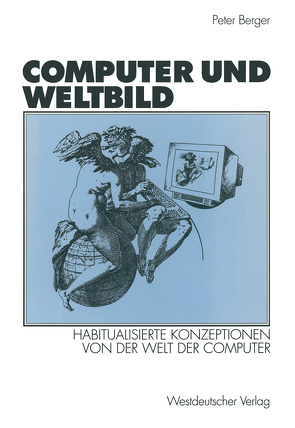 Computer und Weltbild von Berger,  Peter