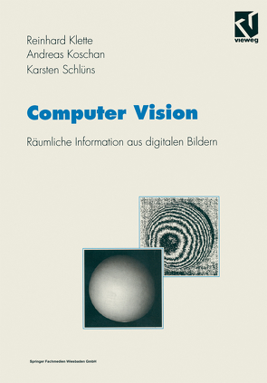 Computer Vision von Klette,  Reinhard, Koschan,  Andreas, Schlüns,  Karsten