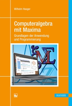 Computeralgebra mit Maxima von Haager,  Wilhelm