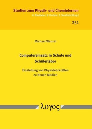 Computereinsatz in Schule und Schülerlabor von Wenzel,  Michael