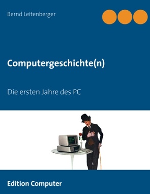 Computergeschichte(n) von Leitenberger,  Bernd