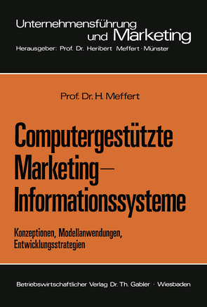 Computergestützte Marketing-Informationssysteme von Meffert,  Heribert