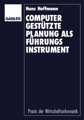 Computergestützte Planung als Führungsinstrument von Höffmann,  Hans