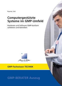 Computergestützte Systeme im GMP-Umfeld von Roemer,  Markus, Veit,  Prof. Dr. Markus