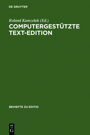 Computergestützte Text-Edition von Kamzelak,  Roland