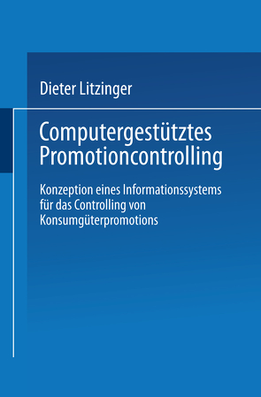 Computergestütztes Promotioncontrolling von Litzinger,  Dieter