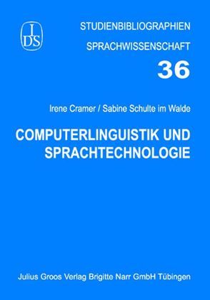 Computerlinguistik und Sprachtechnologie von Cramer,  Irene, Schulte im Walde,  Sabine