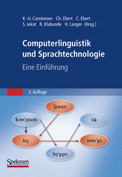 Computerlinguistik und Sprachtechnologie von Carstensen,  Kai-Uwe, Ebert,  Christian, Ebert,  Cornelia, Jekat,  Susanne, Klabunde,  Ralf, Langer,  Hagen