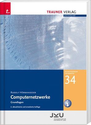 Computernetzwerke, Schriftenreihe Informatik, Band 34 von Hörmanseder,  Rudolf