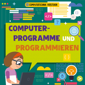 Computerprogramme und Programmieren von Dickmann,  Nancy