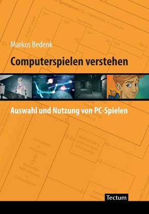 Computerspielen verstehen von Bedenk,  Markus